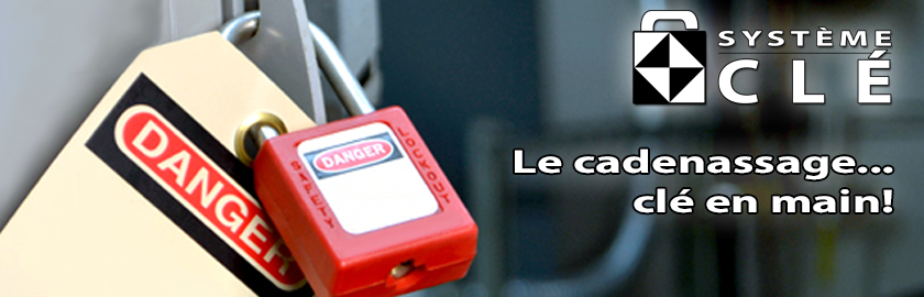 Système CLÉ - Le cadenassage... clé en main!